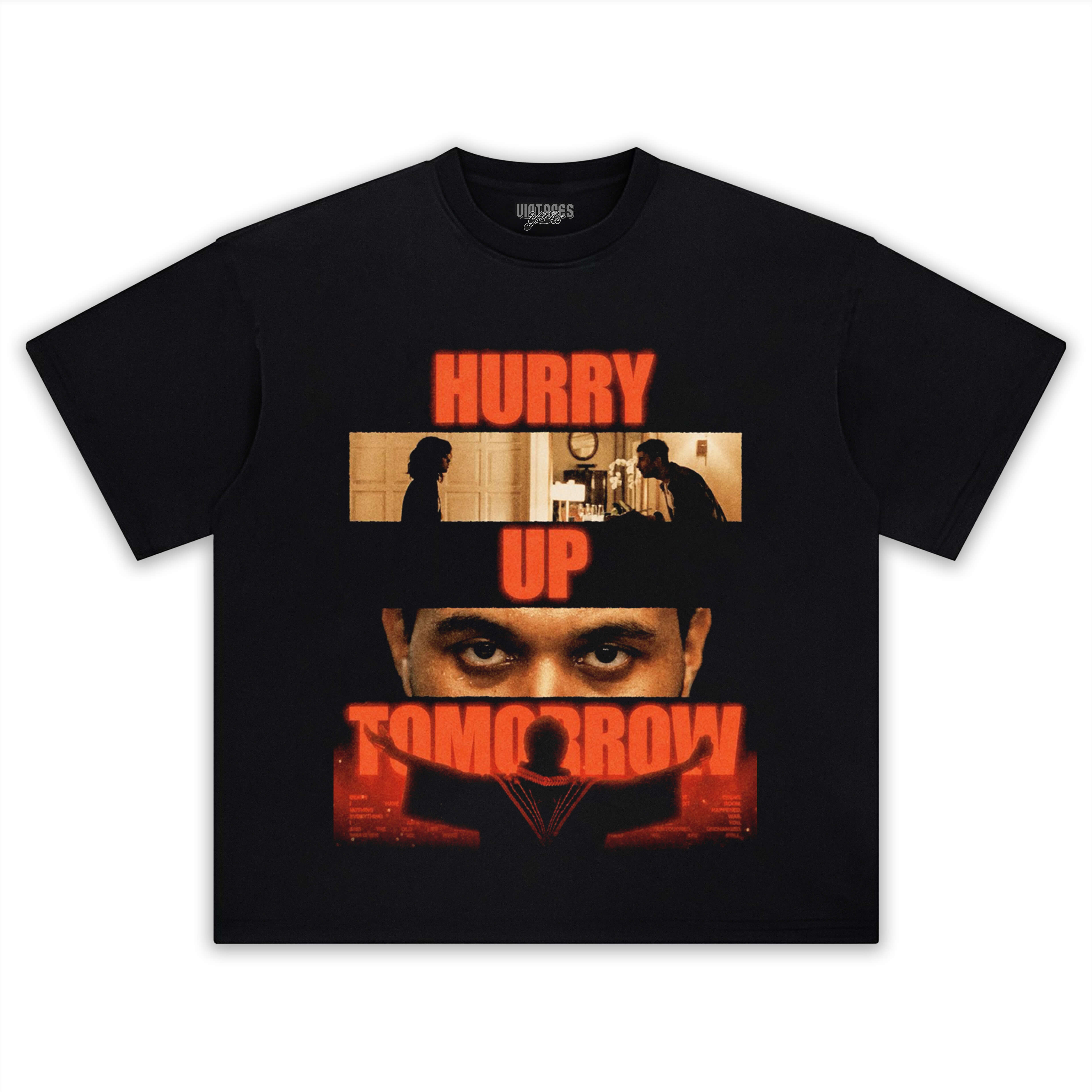 HURRY UP TOMORROW 2.0 TEE